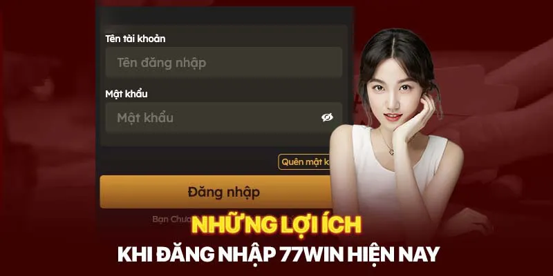 Những lý do thành viên cần phải đăng nhập 77win