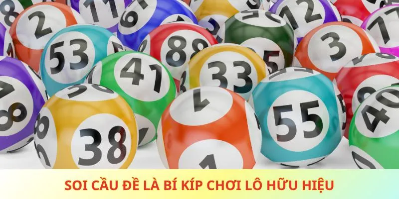 Soi cầu đề là bí kíp chơi lô hữu hiệu