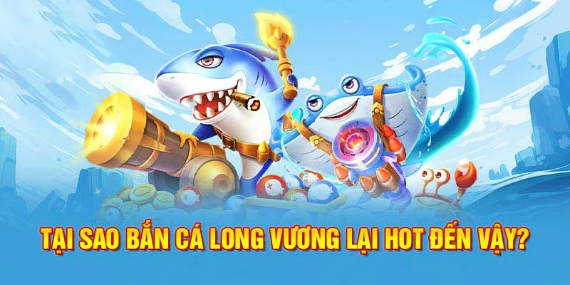 Ưu điểm bắn cá long vương tại nhà cái 77win